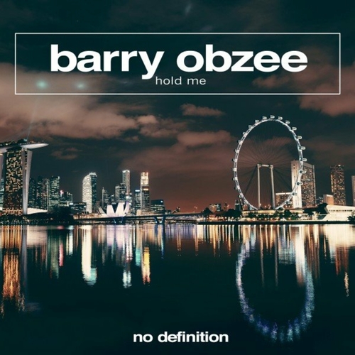 Barry Obzee - Hold Me [NDF489]